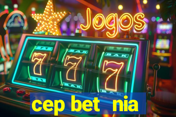 cep bet  nia